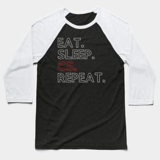 Eat Sleep CS Repeat Baseball T-Shirt